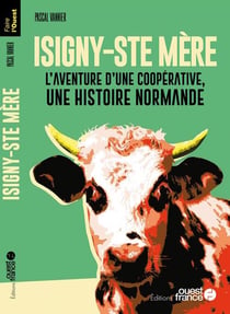 Faire l'ouest : Isigny-Sainte-Mère