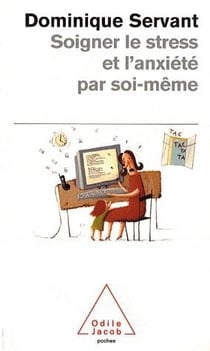Soigner le stress et l'anxiété par soi-même