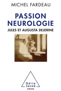 Passion neurologie - Jules et Augusta Dejerine