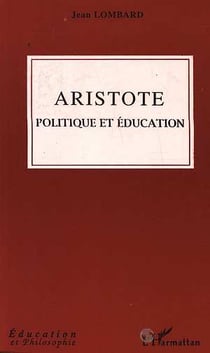 Aristote : Politique et éducation
