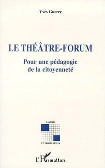 Le théâtre-forum - pour une pédagogie de la citoyenneté