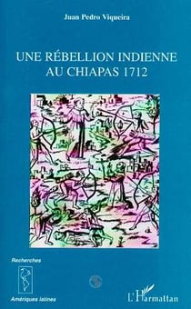 UNE REBELLION INDIENNE AU CHIAPAS 1712