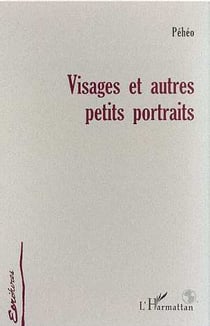 Visages et autres petits portraits