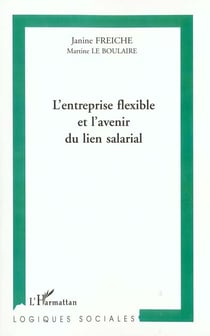L'entreprise flexible et l'avenir du lien salarial