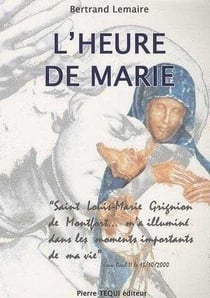 L'heure de Marie à la suite de Saint Louis-Marie Grignion de Montfort