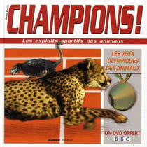 Champions ! - les exploits sportifs des animaux