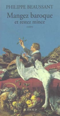 Mangez baroque et restez mince