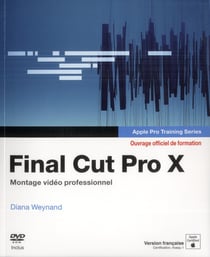 Final cut pro x - montage vidéo professionnel