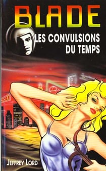 Blade t.130 - convulsions du temps