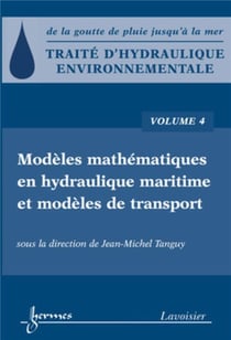 Traité d'hydraulique environnementale - Volume 4 : Modèles mathématiques en hydraulique maritime et modèles de transport