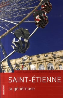 Saint-Etienne la généreuse