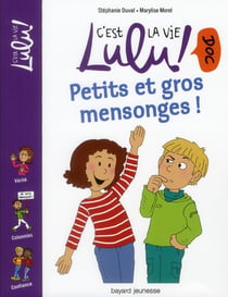 C'est la vie Lulu ! doc Tome 11 : petits et gros mensonges !