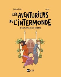 Les aventuriers de l'Intermonde Tome 3 : l'enlèvement de Nephti