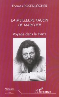 La meilleure facon de marcher - voyage dans le hartz