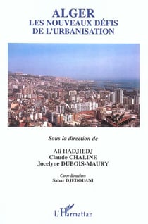 Alger : Les nouveaux défis de l'urbanisation