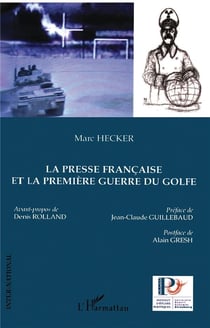 La presse francaise et la premiere guerre du golfe
