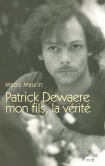 Patrick Dewaere - mon fils, la vérité