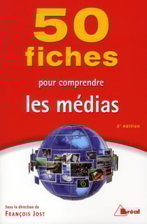 50 fiches pour comprendre les médias