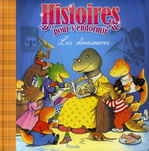 Histoires pour s'endormir - les dinosaures