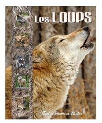 Tout un monde en photos : les loups