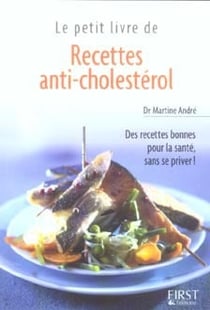 Le petit livre de recettes anti-cholestérol