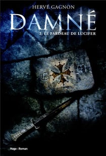 Damné t.2 - le fardeau de lucifer