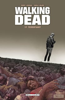 Walking Dead Tome 17 : terrifiant