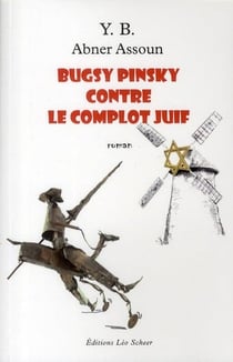 Bugsy Pinski contre le complot juif