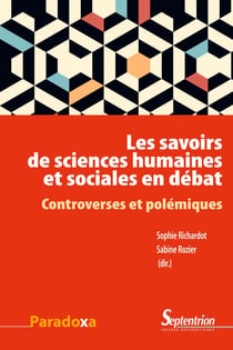 Les savoirs de sciences humaines et sociales en débat - controverses et polémiques
