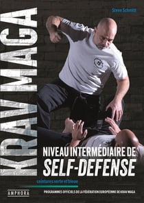 Krav Maga, niveau intermédiaire de self-defense : Ceintures verte et bleue - programmes officiels de la fédération européenne de Krav Maga