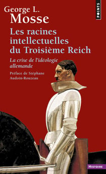 Racines intellectuelles du Troisième Reich - la crise de l'idéologie allemande