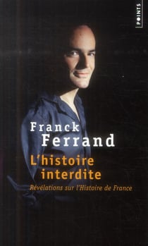 L'histoire interdite - révélations sur l'histoire de France