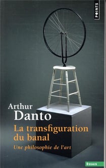 La transfiguration du banal - une philosophie de l'art