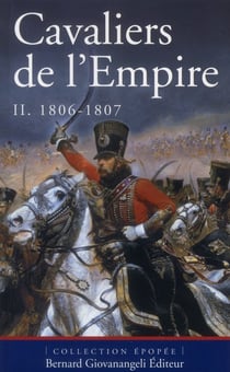 Cavaliers de l'Empire Tome 2 - de 1806 à 1807