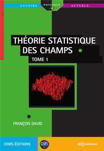 Théorie statistique des champs Tome 1