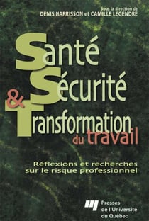 Santé, sécurité et transformation du travail - réflexions et recherches sur le risque professionnel