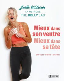 Mieux dans son ventre, mieux dans sa tête : exercices, rituels, recettes