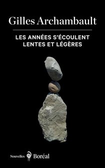 Les années s'écoulent lentes et légères