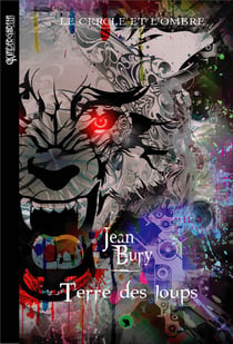 Le cercle et l'ombre t.4 - terre des loups