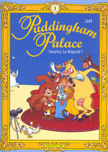 Puddingham palace Tome 1 - souriez ta majeste