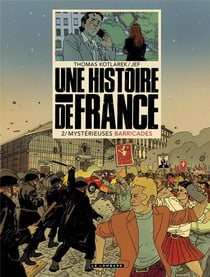 Une histoire de France Tome 2 : mystérieuses barricades