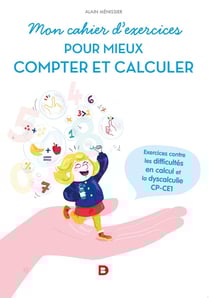 Mon cahier d'exercices pour mieux compter et calculer