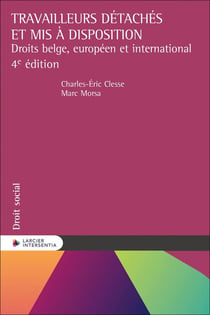 Travailleurs détachés et mis à disposition : Droits belge, européen et international (4e édition)