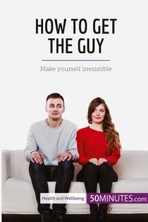 How to Get the Guy