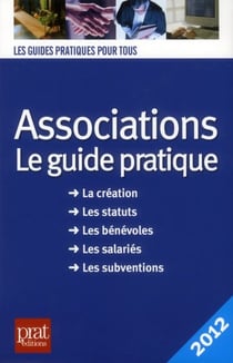 Associations - le guide pratique (édition 2012)