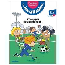 Les incollables - premières lectures Tome 4 : une super équipe de foot !