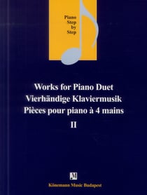 Works for piano duet - pièces pour piano à 4 mains II - piano step by step