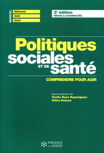 Politiques sociales et de santé - comprendre et agir (3e édition)