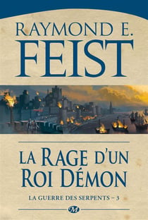 La guerre des serpents Tome 3 : la rage d'un roi démon