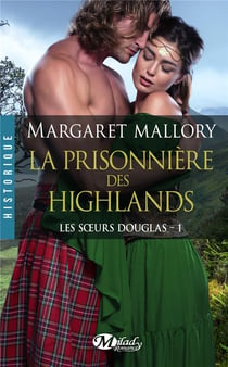 Les soeurs Douglas Tome 1 - la prisonnière des Highlands